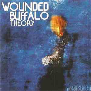 Wounded Buffalo Theory - It's Alright Is Not Alright download flac mp3