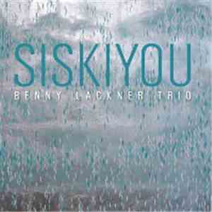 Benny Lackner Trio - Siskiyou download flac mp3