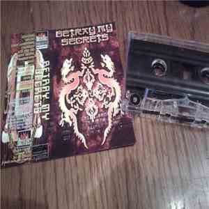 Betray My Secrets - Betray My Secrets download flac mp3