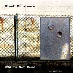 Bleak Existence - HNW Is Not Dead download flac mp3