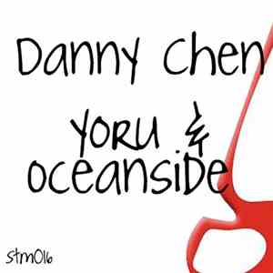 Danny Chen - Yoru / Oceanside download flac mp3