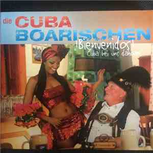 Die Cuba Boarischen - !Bienvenidos! Cuba Bei Uns Dahoam download flac mp3