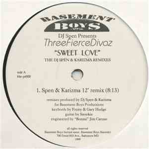 DJ Spen Presents Three Fierce Divaz - Sweet Love (The DJ Spen & Karizma Remixes) download flac mp3