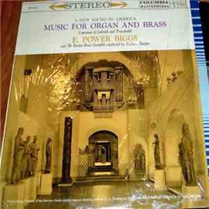 E. Power Biggs, The New England Brass Ensemble, Richard Burgin - Music For Organ And Brass: Canzonas Of Gabrieli And Frescobaldi download flac mp3