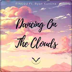 Finesu Ft. Ryan Konline - Dancing On The Clouds download flac mp3