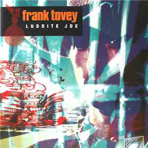Frank Tovey - Luddite Joe download flac mp3