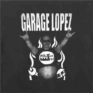 Garage Lopez / Les Prouters - Garage Lopez / Les Prouters download flac mp3