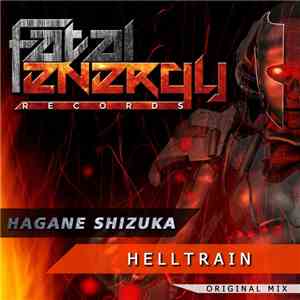 Hagane Shizuka - Helltrain download flac mp3