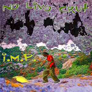 I.M.P.  - No Livo Crut download flac mp3
