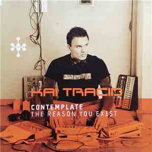 Kai Tracid - Contemplate (The Reason You Exist) download flac mp3