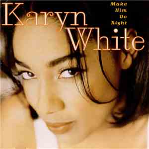 Karyn White - Make Him Do Right download flac mp3