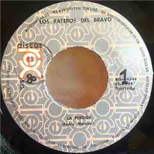 Los Pateros Del Bravo - La Perdida / Bonita Y Vanidosa download flac mp3