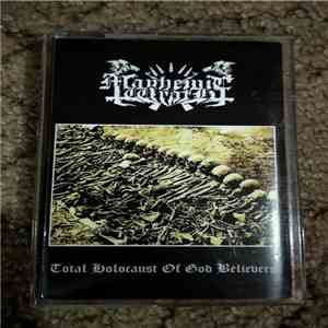 Mayhemic Wrath - Total Holocaust Of God Believers download flac mp3
