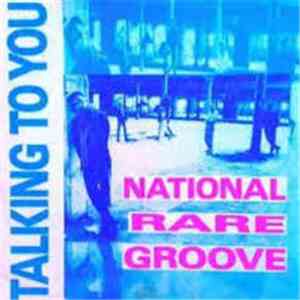 National Rare Groove - Talking To You download flac mp3