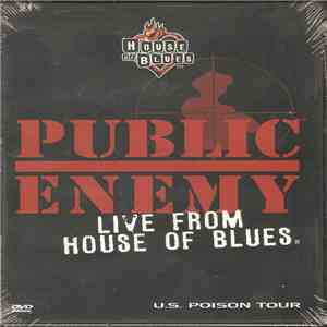 Public Enemy - Live From House Of Blues (U.S. Poison Tour) download flac mp3