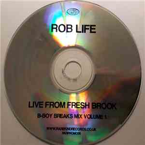 Rob Life - Live From Fresh Brook - B-Boy Breaks Mix Vol.1 download flac mp3