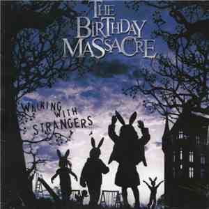 The Birthday Massacre - Walking With Strangers download flac mp3