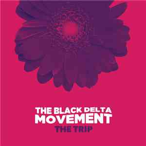 The Black Delta Movement - The Trip download flac mp3