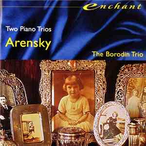 The Borodin Trio - Arensky: Two Piano Trios download flac mp3