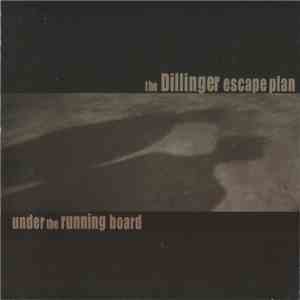 The Dillinger Escape Plan - Under The Running Board download flac mp3