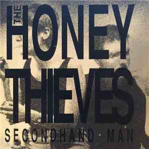 The Honey Thieves - Secondhand Man download flac mp3