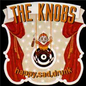 The Knobs - happy, sad, drunk download flac mp3