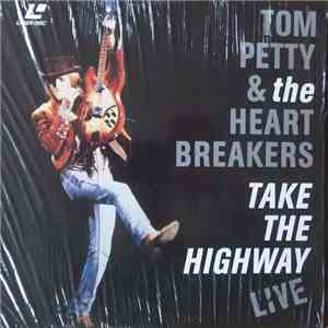 Tom Petty & The Heartbreakers - Take The Highway Live download flac mp3