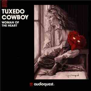 Tuxedo Cowboy - Woman Of The Heart download flac mp3