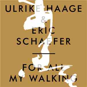Ulrike Haage, Eric Schaefer, Masami Sato - For all my Walking flac mp3 download