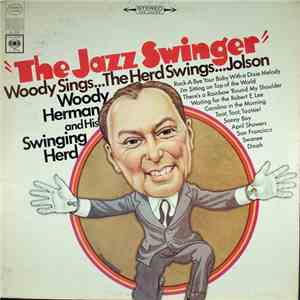 Woody Herman And His Swinging Herd - The Jazz Swinger download flac mp3