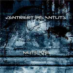 Zentriert ins Antlitz - Mutilate download flac mp3