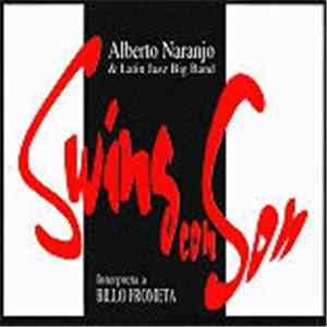 Alberto Naranjo & Latin Jazz Big Band - Swing Con Son download flac mp3