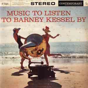 Barney Kessel - Music To Listen To Barney Kessel By download flac mp3