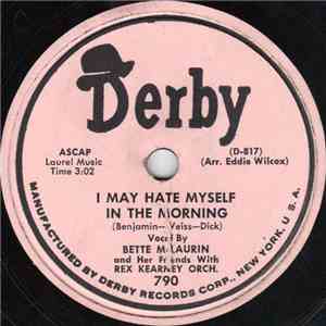 Bette McLaurin With Rex Kearney Orch. - I May Hate Myself In The Morning / I Hear A Rhapsody download flac mp3