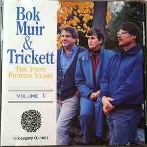 Bok, Muir & Trickett - The First Fifteen Years Volume I download flac mp3