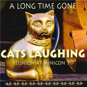 Cats Laughing - A Long Time Gone download flac mp3