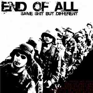 End Of All - Same Shit But Different download flac mp3