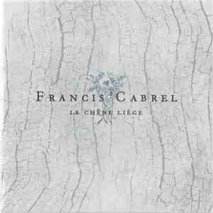 Francis Cabrel - Le Chêne Liège download flac mp3