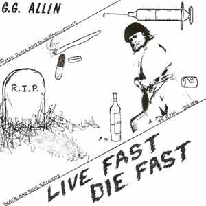 GG Allin - Live Fast Die Fast download flac mp3