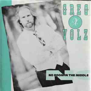 Greg X. Volz - No Room In The Middle flac mp3 download