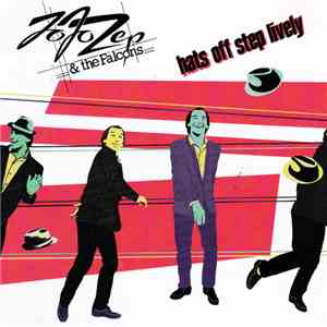Jo Jo Zep And The Falcons - Hats Off Step Lively download flac mp3