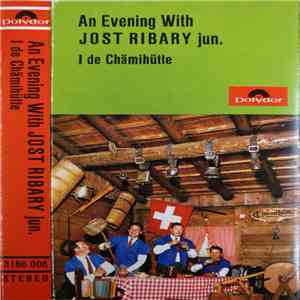 Jost Ribary Jun. - An Evening With Jost Ribary Jun. I De Chämihütte download flac mp3