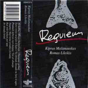 Kipras Mašanauskas, Romas Lileikis - Requiem flac mp3 download