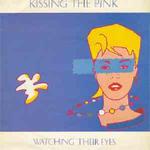 Kissing The Pink - Watching Their Eyes download flac mp3
