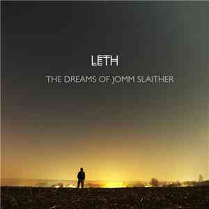 Leth - The Dreams Of Jomm Slaither download flac mp3