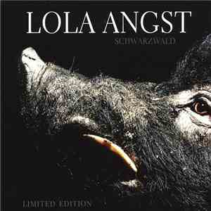 Lola Angst - Schwarzwald download flac mp3