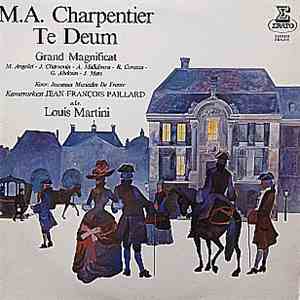 M. A Charpentier, Orchestre De Chambre Jean-François Paillard, Koor Jeunesses Musicales de France, Louis Martini - Te Deum - Grand Magnificat download flac mp3