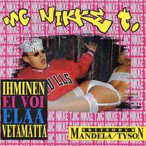 MC Nikke T. - Ihminen Ei Voi Elää Vetämättä download flac mp3