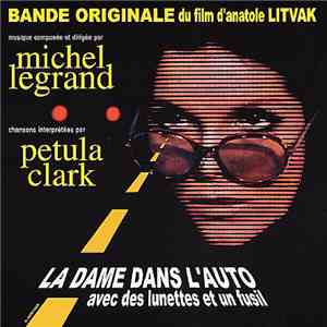 Michel Legrand - La Dame Dans L'Auto Avec Des Lunettes Et Un Fusil (The Lady In The Car With Glasses And A Gun) flac mp3 download