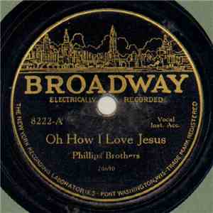 Phillips Brothers / Georgia Quartette - Oh How I Love Jesus / Each Day I'll Do A Golden Deed download flac mp3
